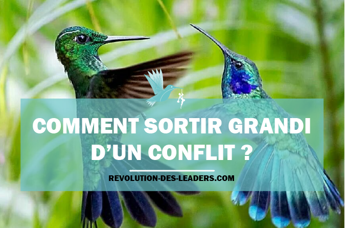 Comment sortir grandi d’un conflit ?