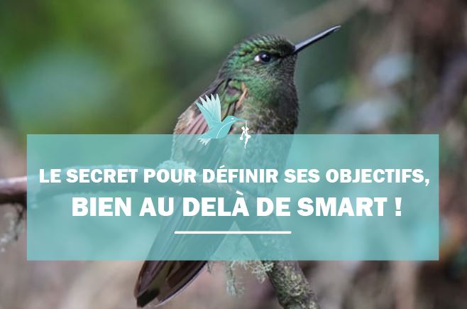 Le secret pour définir ses objectifs, bien au-delà de SMART